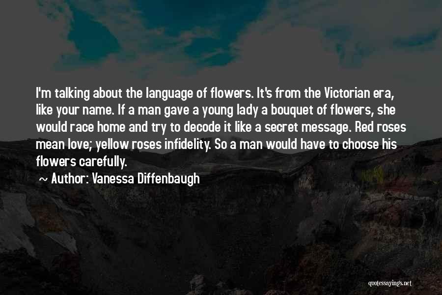 Secret Love Message Quotes By Vanessa Diffenbaugh