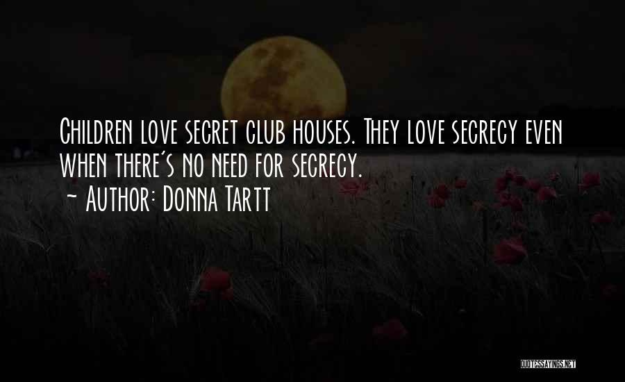 Secret Love Quotes By Donna Tartt