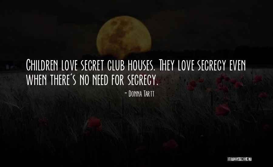 Secret Love Quotes By Donna Tartt