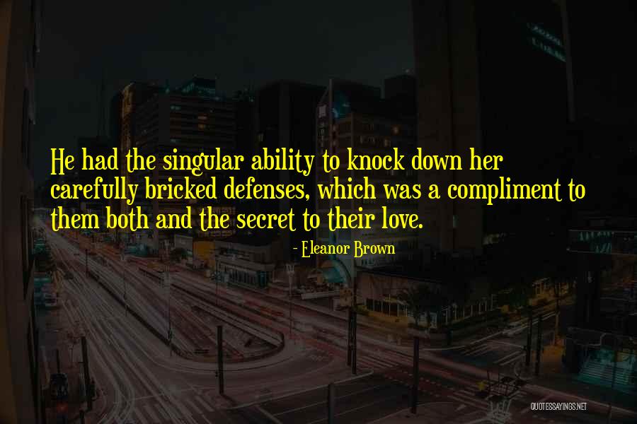 Secret Love Quotes By Eleanor Brown Secret Love Quotes By Eleanor Brown