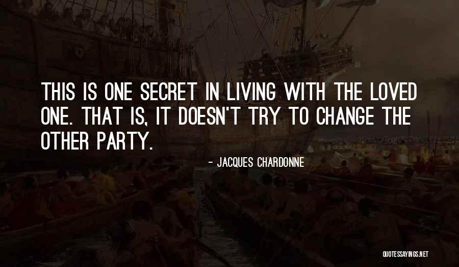 Secret Love Quotes By Jacques Chardonne