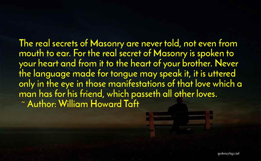 Secret Love Quotes By William Howard Taft