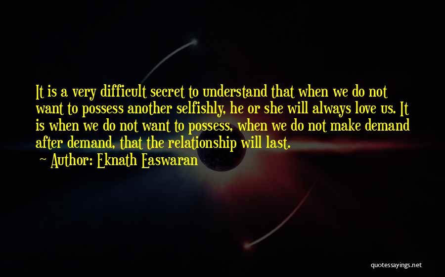 Secret Love Relationships Quotes By Eknath Easwaran