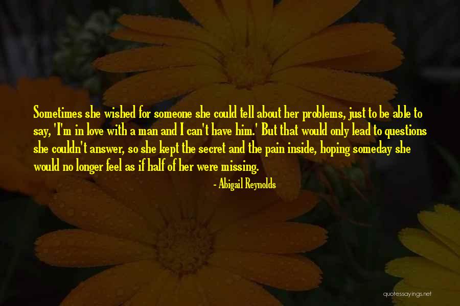 Secret Love To Someone Quotes By Abigail Reynolds