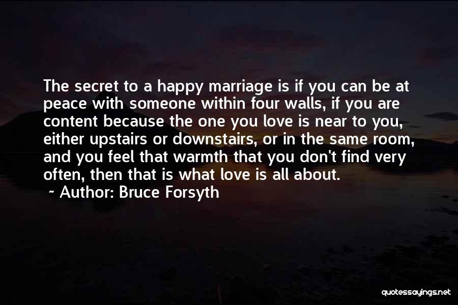 Secret Love To Someone Quotes By Bruce Forsyth