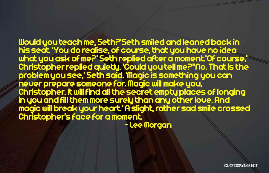 Secret Love To Someone Quotes By Lee Morgan