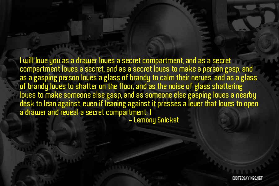 Secret Love To Someone Quotes By Lemony Snicket Secret Love To Someone Quotes By Lemony Snicket