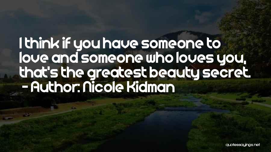 Secret Love To Someone Quotes By Nicole Kidman