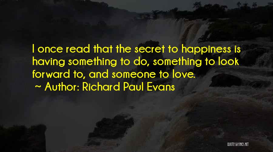 Secret Love To Someone Quotes By Richard Paul Evans