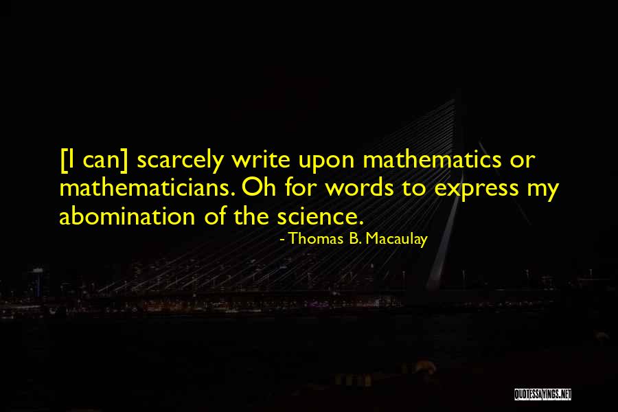 Secret Manifestation Quotes By Thomas B. Macaulay Secret Manifestation Quotes By Thomas B. Macaulay