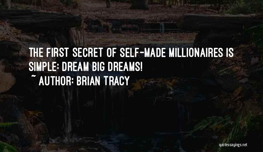 Secret Millionaires Quotes By Brian Tracy