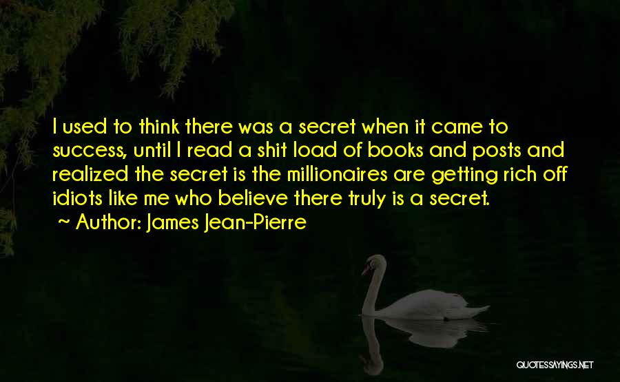 Secret Millionaires Quotes By James Jean-Pierre