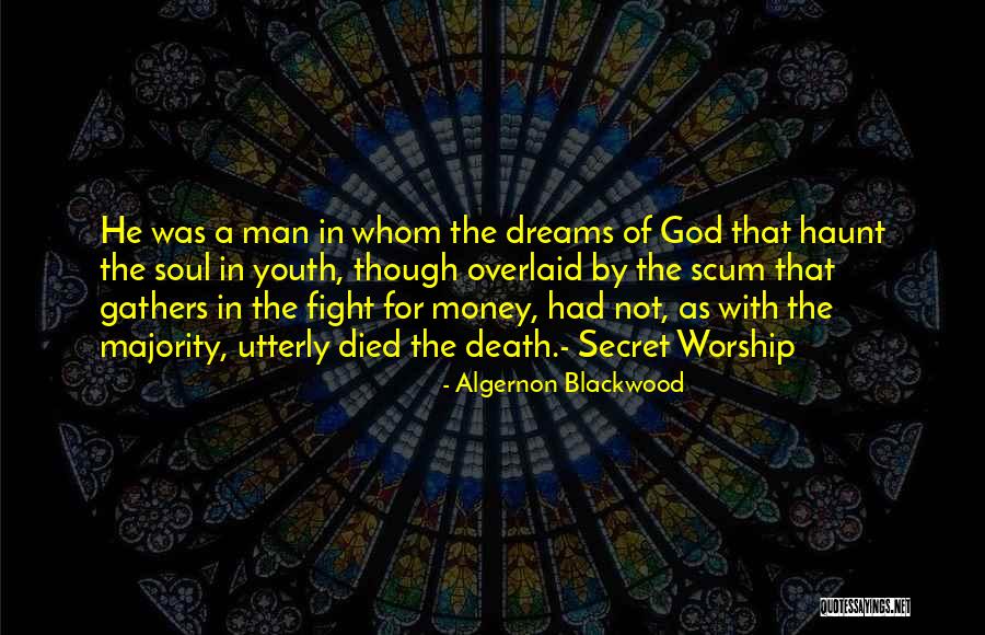 Secret Money Quotes By Algernon Blackwood Secret Money Quotes By Algernon Blackwood