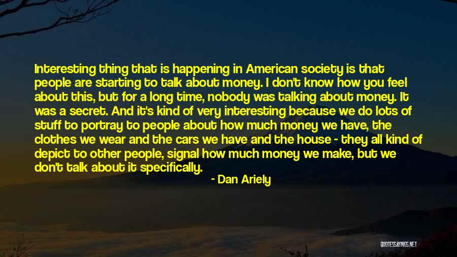 Secret Money Quotes By Dan Ariely Secret Money Quotes By Dan Ariely