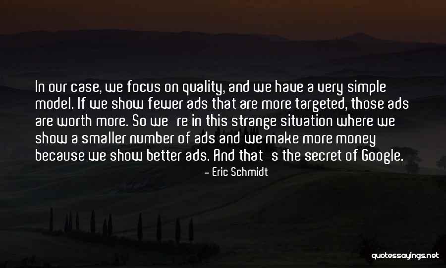 Secret Money Quotes By Eric Schmidt Secret Money Quotes By Eric Schmidt