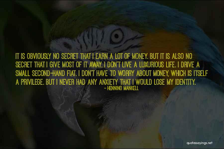 Secret Money Quotes By Henning Mankell Secret Money Quotes By Henning Mankell
