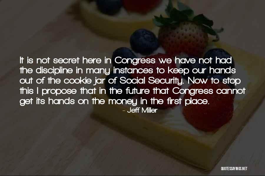 Secret Money Quotes By Jeff Miller Secret Money Quotes By Jeff Miller