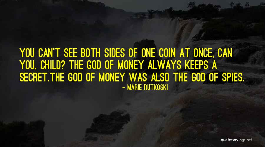 Secret Money Quotes By Marie Rutkoski Secret Money Quotes By Marie Rutkoski