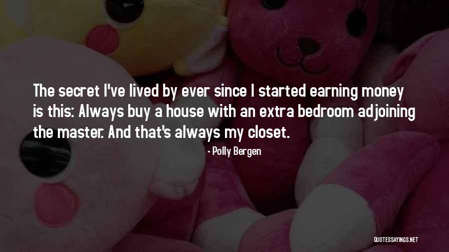 Secret Money Quotes By Polly Bergen Secret Money Quotes By Polly Bergen