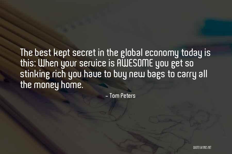 Secret Money Quotes By Tom Peters Secret Money Quotes By Tom Peters