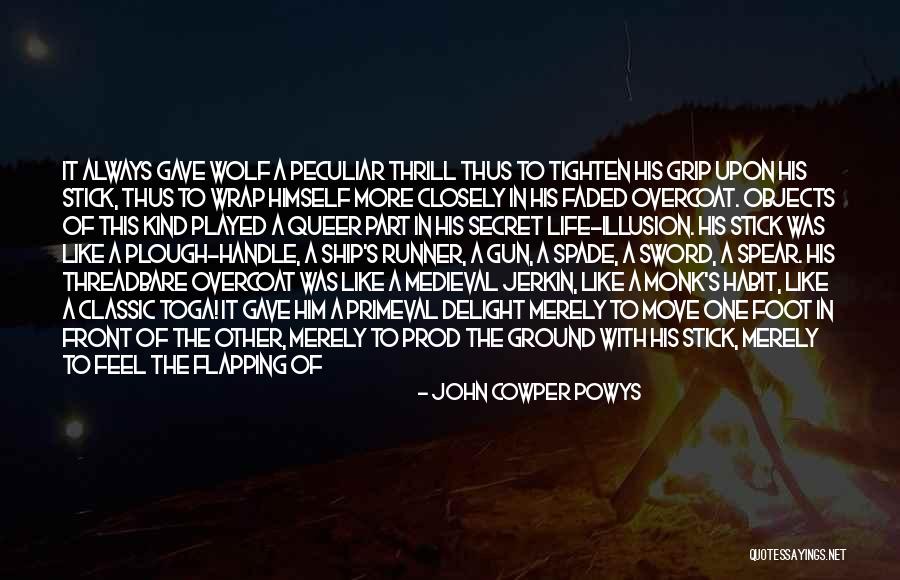 Secret Of Consciousness Quotes By John Cowper Powys Secret Of Consciousness Quotes By John Cowper Powys
