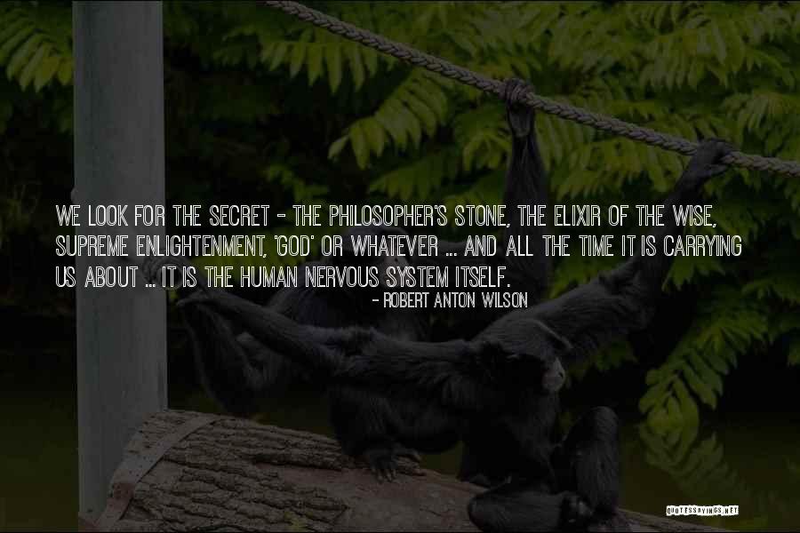 Secret Of Enlightenment Quotes By Robert Anton Wilson Secret Of Enlightenment Quotes By Robert Anton Wilson