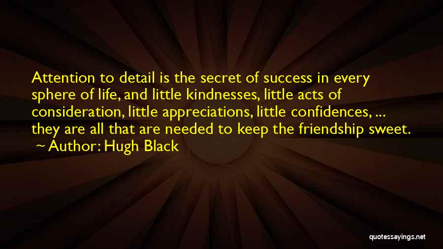 Secret Of Friendship Quotes By Hugh Black