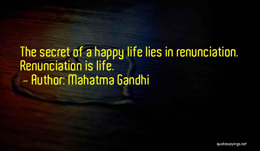 Secret Of Happy Life Quotes By Mahatma Gandhi