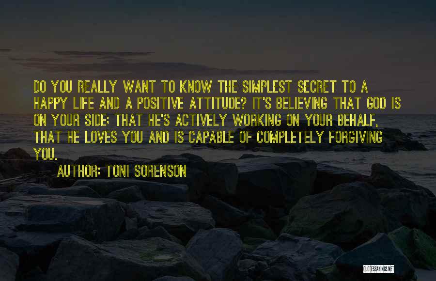 Secret Of Happy Life Quotes By Toni Sorenson