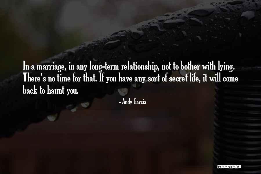 Secret Of Long Life Quotes By Andy Garcia Secret Of Long Life Quotes By Andy Garcia