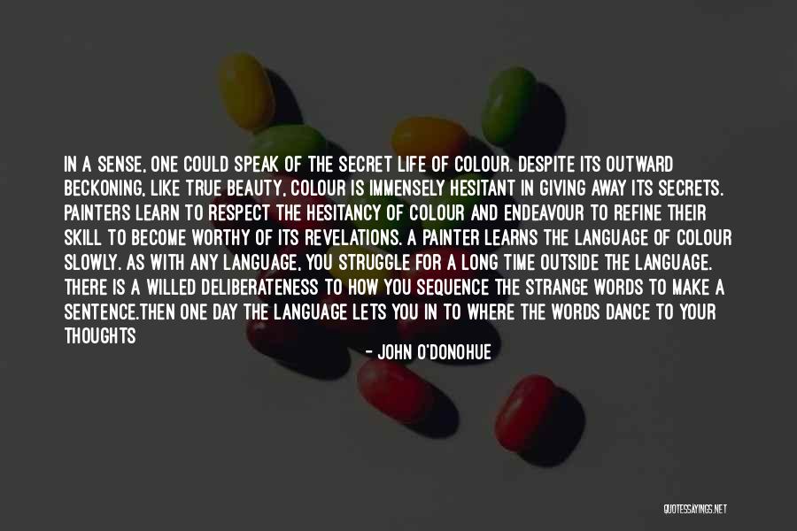 Secret Of Long Life Quotes By John O'Donohue Secret Of Long Life Quotes By John O'Donohue
