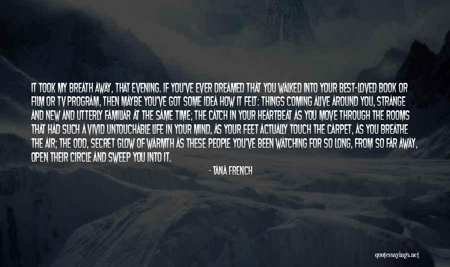 Secret Of Long Life Quotes By Tana French Secret Of Long Life Quotes By Tana French