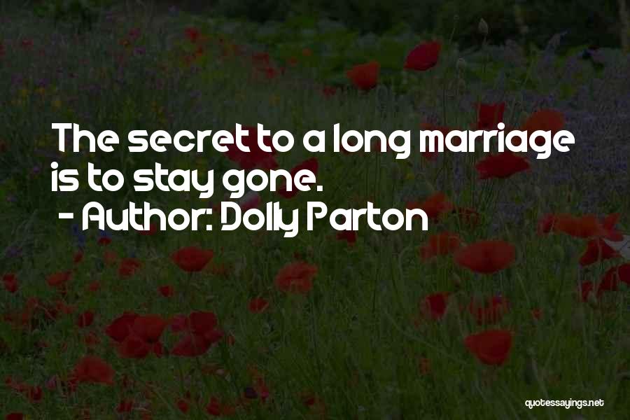 Secret Of Long Marriage Quotes By Dolly Parton