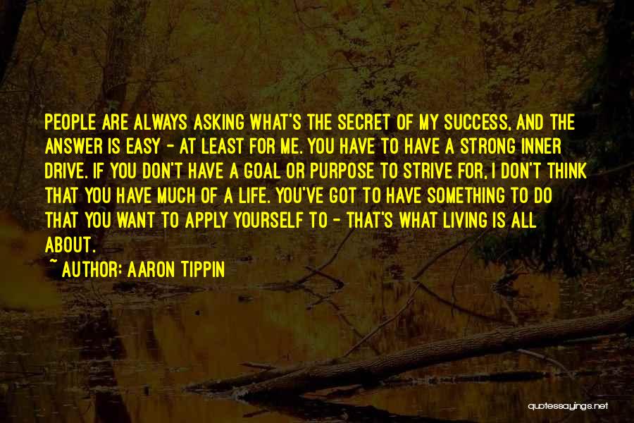 Secret Of My Success Quotes By Aaron Tippin