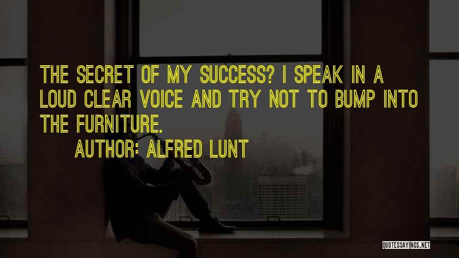 Secret Of My Success Quotes By Alfred Lunt