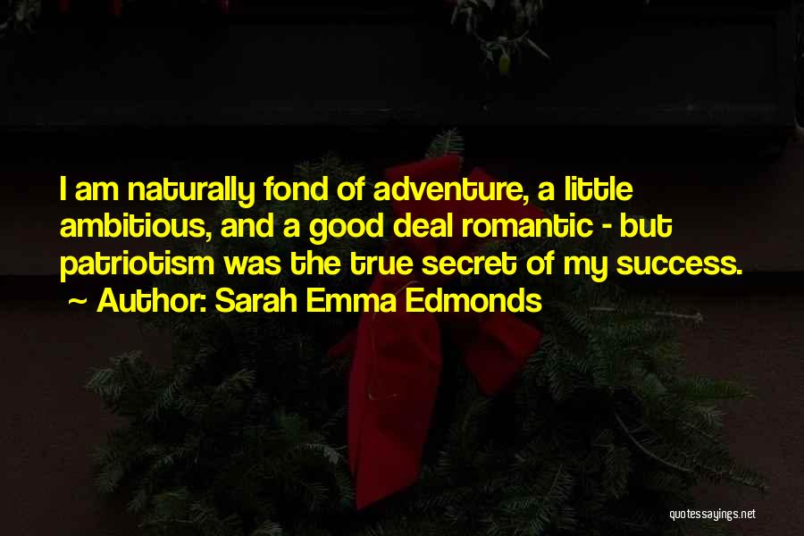 Secret Of My Success Quotes By Sarah Emma Edmonds