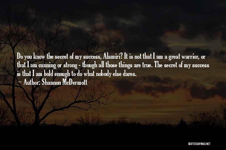 Secret Of My Success Quotes By Shannon McDermott