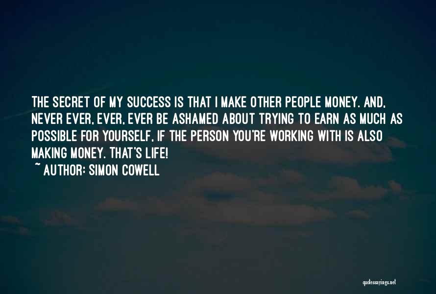 Secret Of My Success Quotes By Simon Cowell