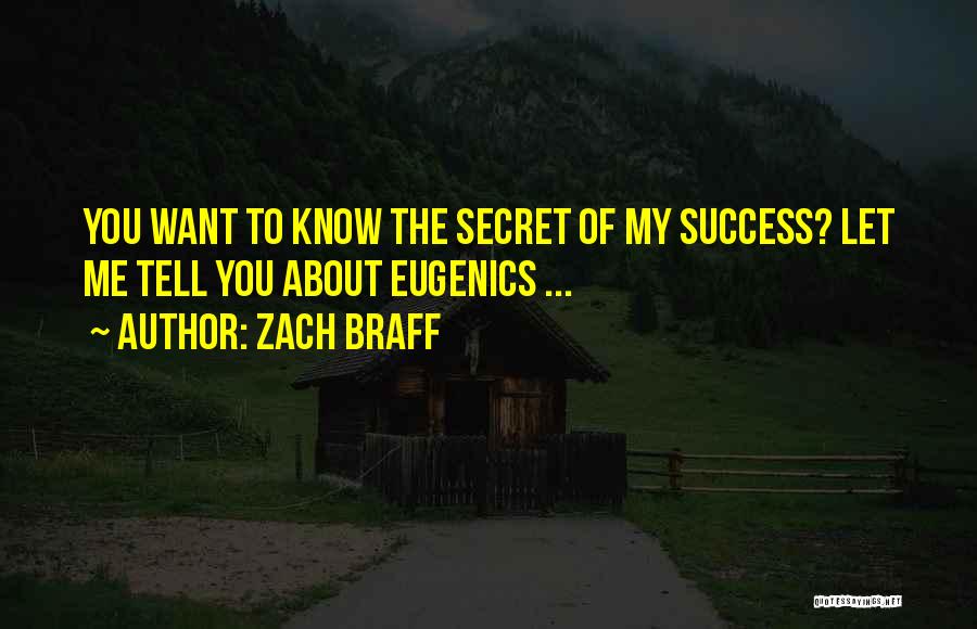 Secret Of My Success Quotes By Zach Braff