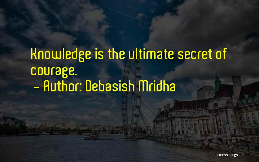 Secret Of Power Quotes By Debasish Mridha