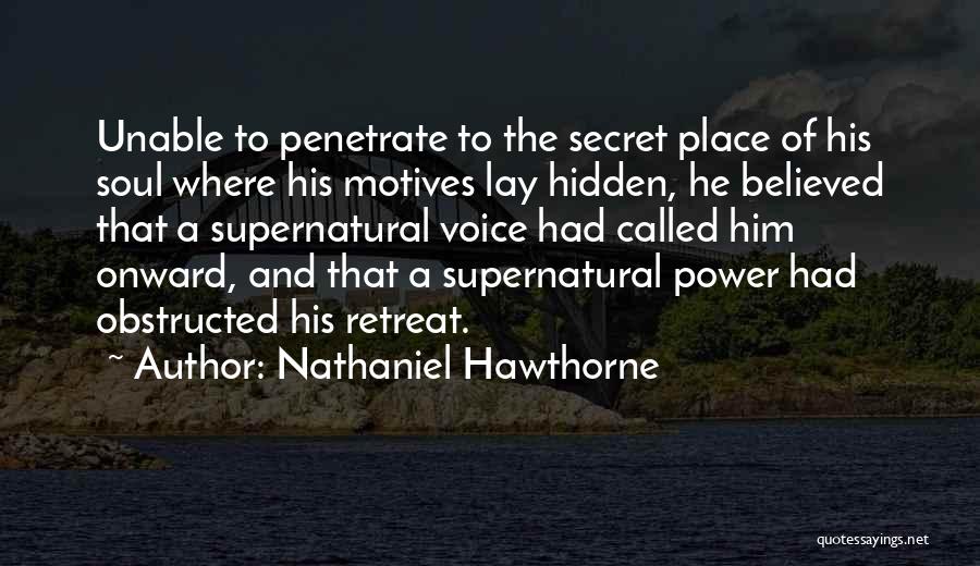 Secret Of Power Quotes By Nathaniel Hawthorne