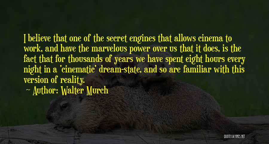 Secret Of Power Quotes By Walter Murch