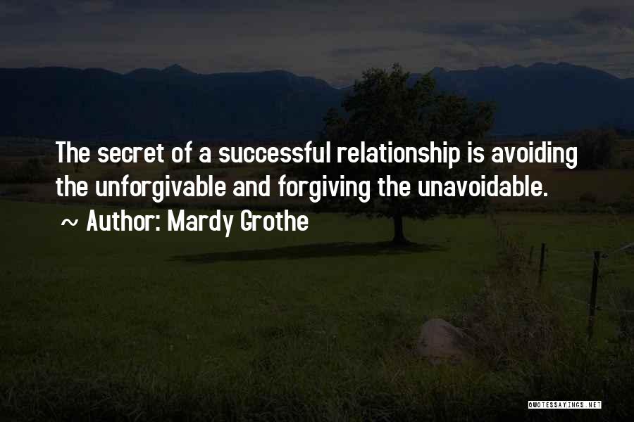 Secret Of Relationship Quotes By Mardy Grothe