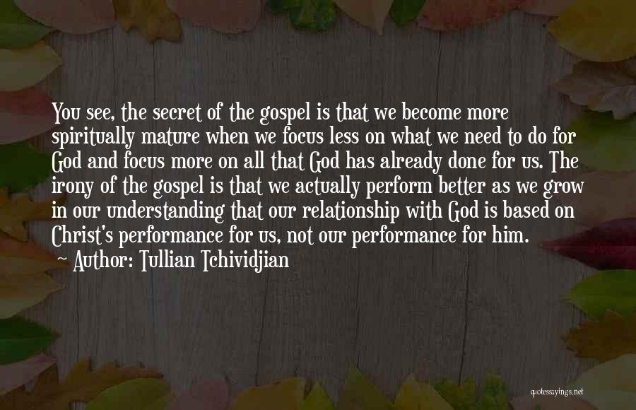 Secret Of Relationship Quotes By Tullian Tchividjian