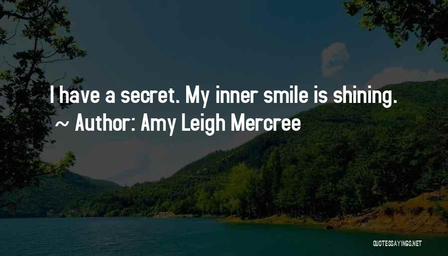 Secret Of Smile Quotes By Amy Leigh Mercree