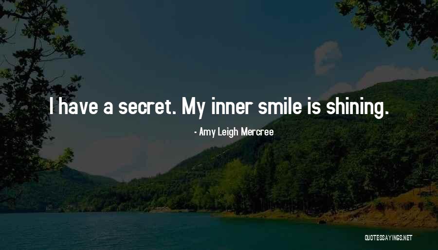 Secret Of Smile Quotes By Amy Leigh Mercree