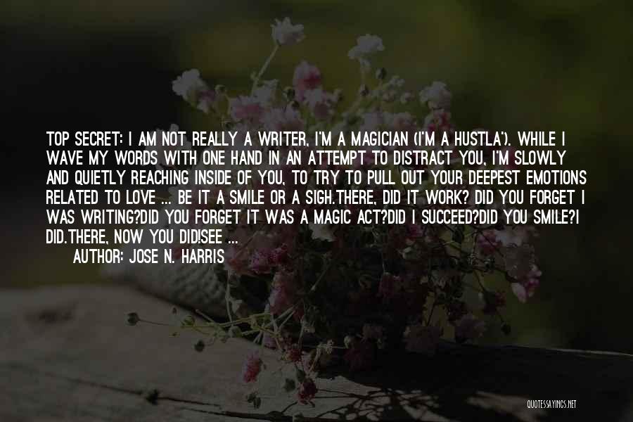 Secret Of Smile Quotes By Jose N. Harris