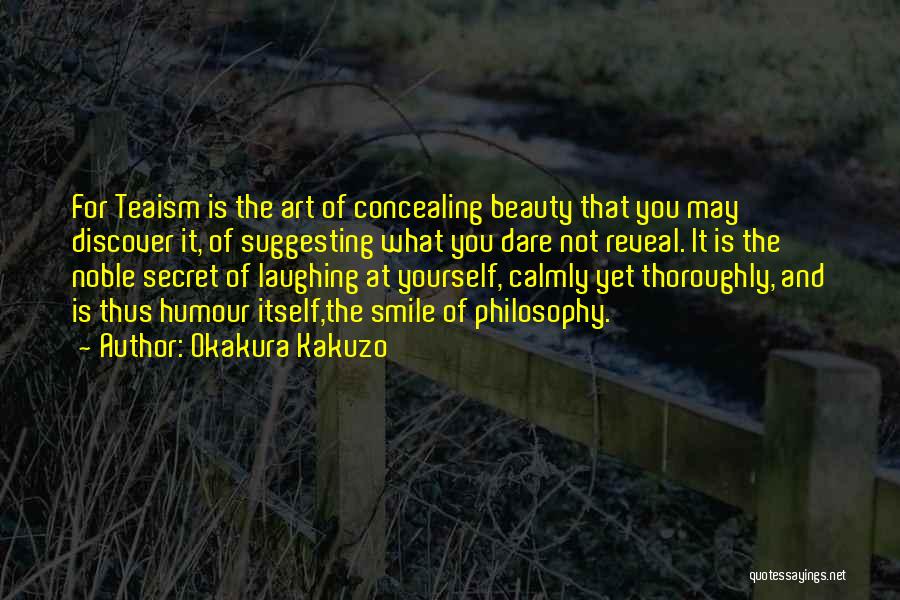 Secret Of Smile Quotes By Okakura Kakuzo