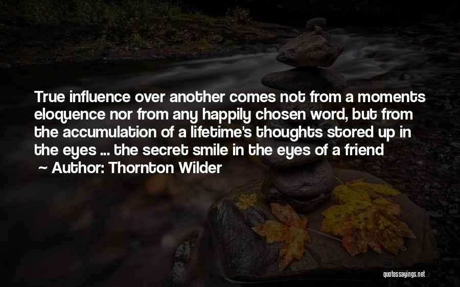 Secret Of Smile Quotes By Thornton Wilder