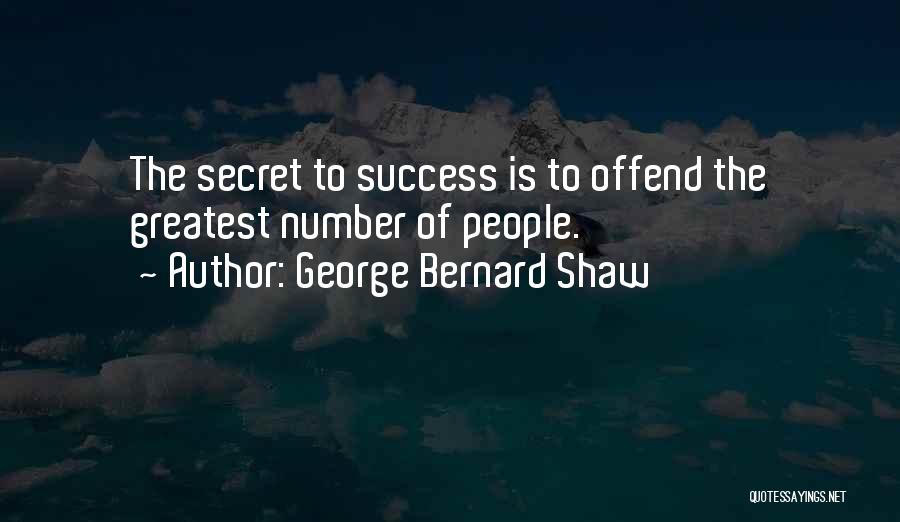 Secret Of Success Quotes By George Bernard Shaw